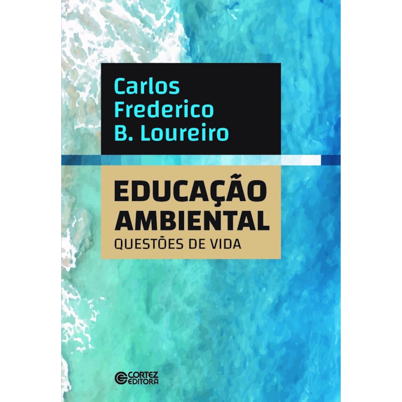 Educação ambiental:: questões de vida