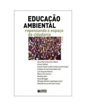 EDUCAÇÃO AMBIENTAL: REPENSANDO O ESPAÇO DA CIDADANIA
