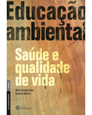 EDUCAÇÃO AMBIENTAL, SAÚDE E QUALIDADE DE VIDA