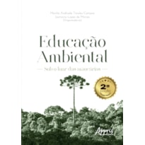 EDUCAÇÃO AMBIENTAL: SOB O LUAR DAS ARAUCÁRIAS