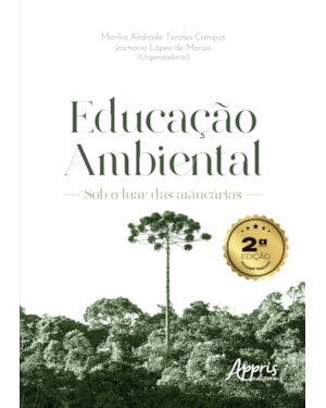 EDUCAÇÃO AMBIENTAL: SOB O LUAR DAS ARAUCÁRIAS