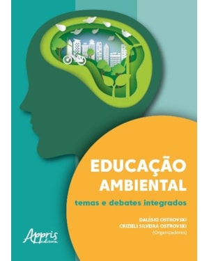 EDUCAÇÃO AMBIENTAL: TEMAS E DEBATES INTEGRADOS