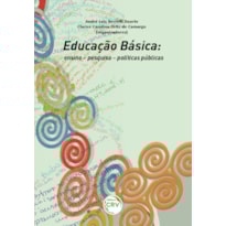 EDUCAÇÃO BÁSICA: ENSINO PESQUISA POLÍTICAS PÚBLICAS