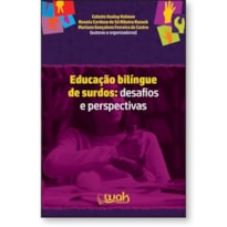 EDUCAÇÃO BILÍNGUE DE SURDOS: DESAFIOS E PERSPECTIVAS