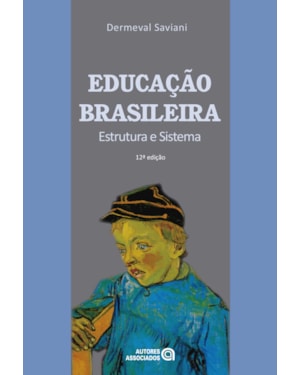 EDUCAÇÃO BRASILEIRA: ESTRUTURA E SISTEMA