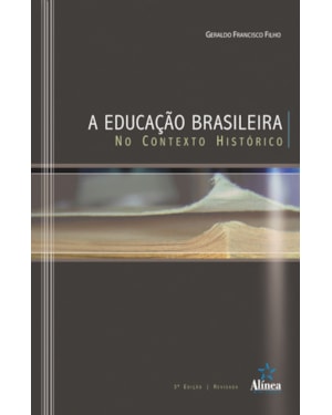 EDUCACAO BRASILEIRA NO CONTEXTO HISTORICO, A - 3
