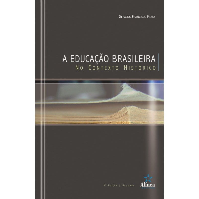 EDUCACAO BRASILEIRA NO CONTEXTO HISTORICO, A - 3
