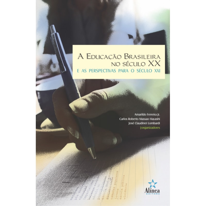 EDUCACAO BRASILEIRA NO SECULO XX E AS PERSPECTIVAS PARA O SECULO XXI, A - 1ª