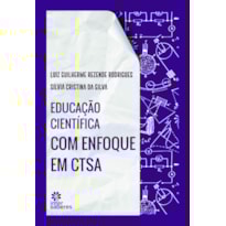 EDUCAÇÃO CIENTÍFICA COM ENFOQUE EM CTSA
