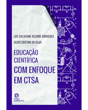 EDUCAÇÃO CIENTÍFICA COM ENFOQUE EM CTSA
