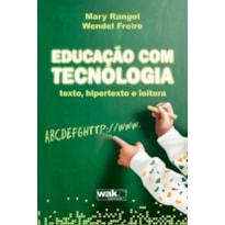 EDUCAÇÃO COM TECNOLOGIA - TEXTO, HIPERTEXTO E LEITURA 