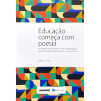 Educação começa com poesia: as origens da educação e suas contribuições para a formação de professores e suas práticas