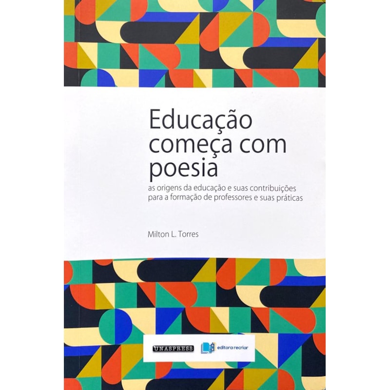Educação começa com poesia: as origens da educação e suas contribuições para a formação de professores e suas práticas