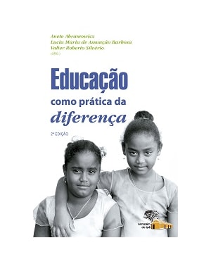 EDUCAÇÃO COMO PRÁTICA DA DIFERENÇA - 2ª EDIÇÃO