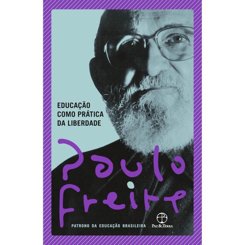 EDUCAÇÃO COMO PRÁTICA DA LIBERDADE