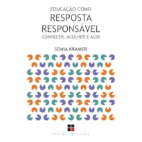 EDUCAÇÃO COMO RESPOSTA RESPONSÁVEL:: CONHECER, ACOLHER E AGIR