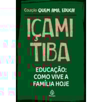 EDUCAÇÃO: COMO VIVE A FAMÍLIA HOJE