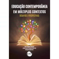 EDUCAÇÃO CONTEMPORÂNEA EM MÚLTIPLOS CONTEXTOS: DESAFIOS E PERSPECTIVAS