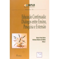EDUCACAO CONTINUADA - DIALOGOS ENTRE ENSINO PESQUISA E EXTENSÃO - 1ª