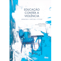 EDUCAÇÃO CONTRA A VIOLÊNCIA EDUCAÇÃO CONTRA A VIOLÊNCIA