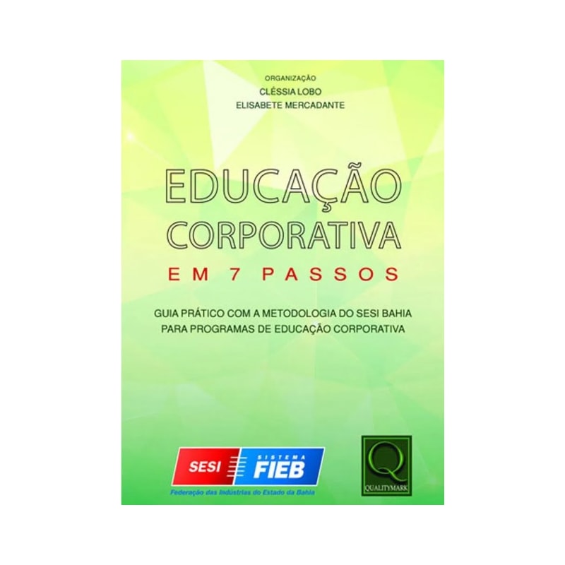 EDUCAÇÃO CORPORATIVA EM 7 PASSOS