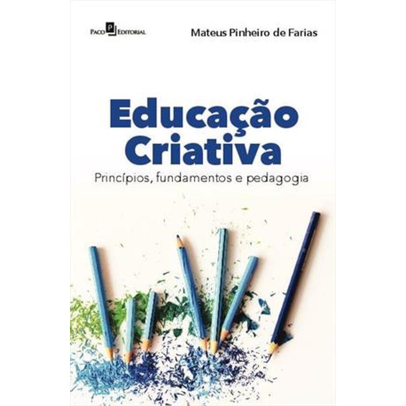 Educação criativa: princípios, fundamentos e pedagogia