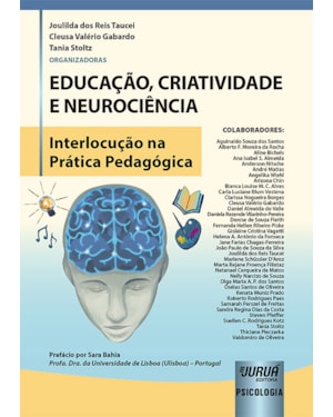 EDUCAÇÃO, CRIATIVIDADE E NEUROCIÊNCIA - INTERLOCUÇÃO NA PRÁTICA PEDAGÓGICA