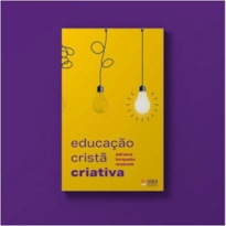 EDUCAÇÃO CRISTÃ CRIATIVA