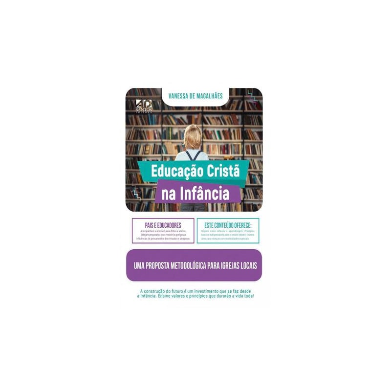 EDUCAÇÃO CRISTÃ NA INFÂNCIA: UMA PROPOSTA METODOLÓGICA PARA IGREJAS LOCAIS