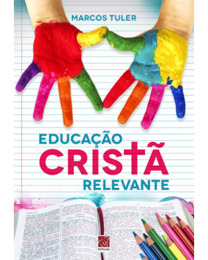EDUCAÇÃO CRISTÃ RELEVANTE