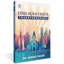 EDUCAÇÃO CRISTÃ TRANSFORMADORA