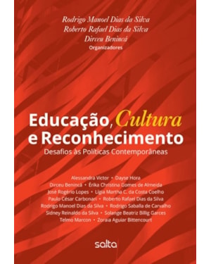 EDUCAÇÃO, CULTURA E RECONHECIMENTO: DESAFIOS ÀS POLÍTICAS CONTEMPORÂNEAS