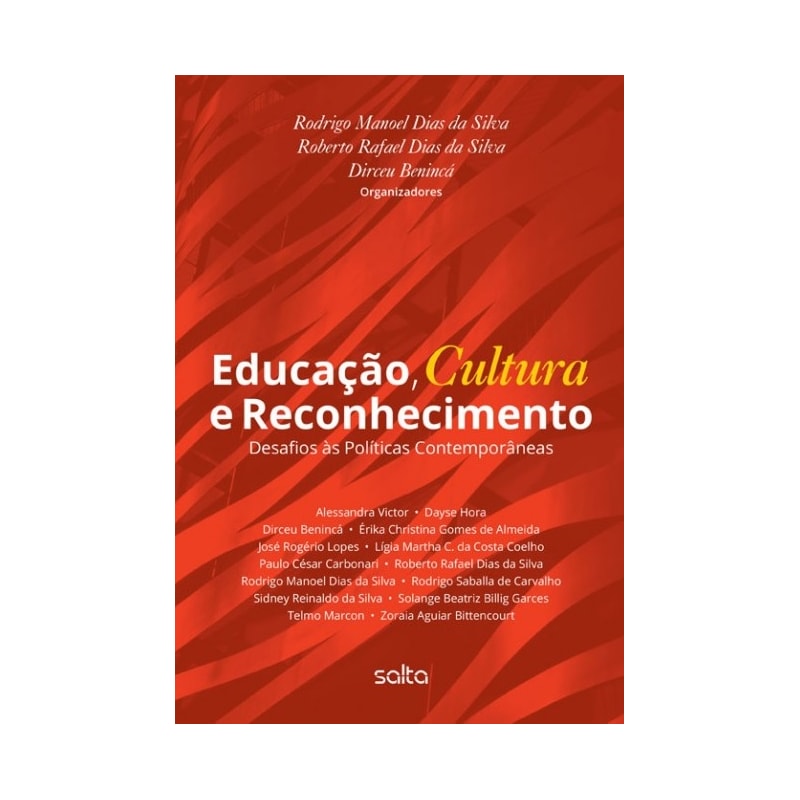 EDUCAÇÃO, CULTURA E RECONHECIMENTO: DESAFIOS ÀS POLÍTICAS CONTEMPORÂNEAS