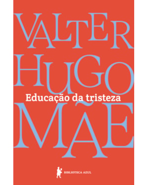EDUCAÇÃO DA TRISTEZA