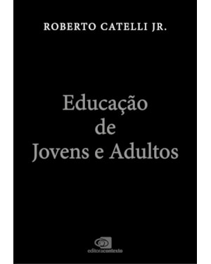 EDUCAÇÃO DE JOVENS E ADULTOS: DAS CONCEPÇÕES À SALA DE AULA