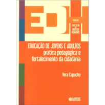 EDUCAÇÃO DE JOVENS E ADULTOS: PRÁTICA PEDAGÓGICA E FORTALECIMENTO DA CIDADANIA