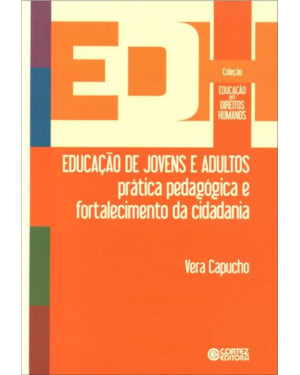 EDUCAÇÃO DE JOVENS E ADULTOS: PRÁTICA PEDAGÓGICA E FORTALECIMENTO DA CIDADANIA