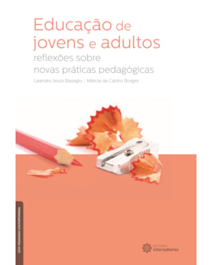 EDUCAÇÃO DE JOVENS E ADULTOS:: REFLEXÕES SOBRE NOVAS PRÁTICAS PEDAGÓGICAS