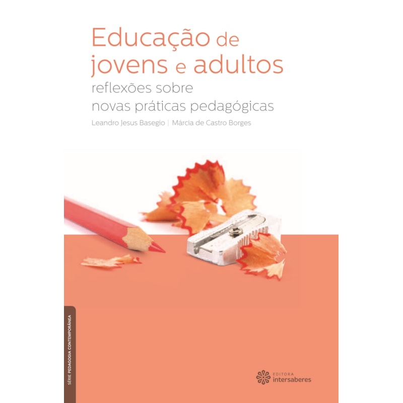 EDUCAÇÃO DE JOVENS E ADULTOS:: REFLEXÕES SOBRE NOVAS PRÁTICAS PEDAGÓGICAS