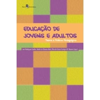 Educação de jovens e adultos: teoria e prática pedagógica
