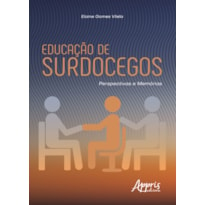 EDUCAÇÃO DE SURDOCEGOS: PERSPECTIVAS E MEMÓRIAS