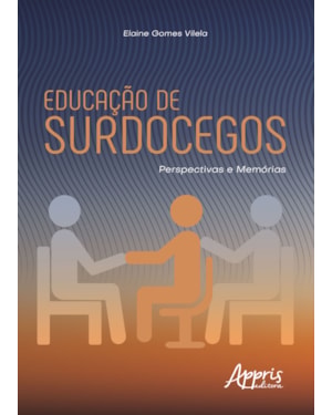 EDUCAÇÃO DE SURDOCEGOS: PERSPECTIVAS E MEMÓRIAS