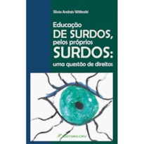 EDUCAÇÃO DE SURDOS PELOS PRÓPRIOS SURDOS: UMA QUESTÃO DE DIREITOS