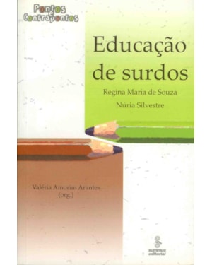 EDUCAÇÃO DE SURDOS: PONTOS E CONTRAPONTOS