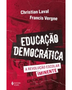 EDUCAÇÃO DEMOCRÁTICA: A REVOLUÇÃO ESCOLAR IMINENTE