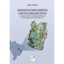 EDUCAÇÃO DO CAMPO, CURRÍCULO E MULTICULTURALISMO CRÍTICO: UM ESTUDO A PARTIR DA FORMAÇÃO DE PROFESSORES EM UMA ESCOLA DE SERRA DO RAMALHO - BA