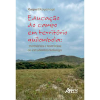 EDUCAÇÃO DO CAMPO EM TERRITÓRIO QUILOMBOLA: MEMÓRIAS E NARRATIVAS DE ESTUDANTES KALUNGA