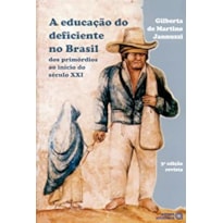 EDUCACAO DO DEFICIENTE NO BRASIL, A EDUCACAO DO DEFICIENTE NO BRASIL, A