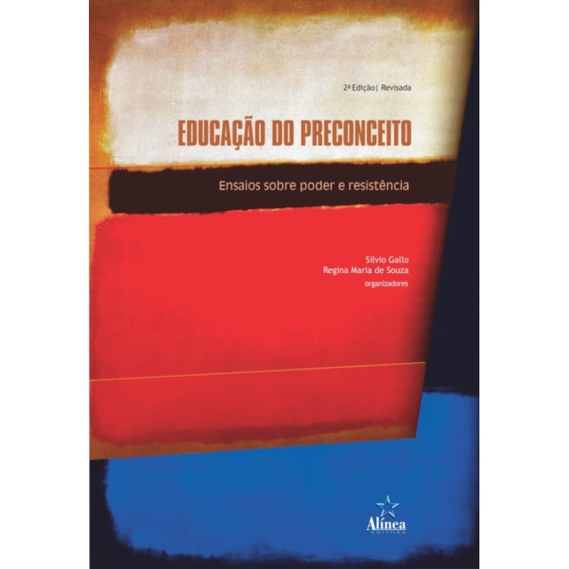 EDUCAÇÃO DO PRECONCEITO: ENSAIOS SOBRE PODER E RESISTÊNCIA