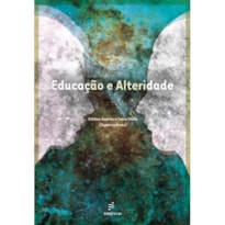 EDUCAÇÃO E ALTERIDADE